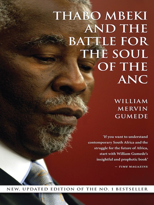 Title details for Thabo Mbeki and the Battle for the Soul of the ANC by William Mervin Gumede - Available